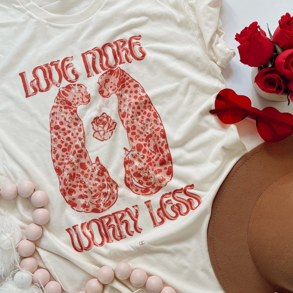 Love more worry less tee